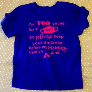 I’m Too Young To Wear A Mask Toddler Shirt